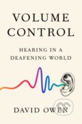 Kniha: Volume Control (David Owen). Riverhead, 2019 Kniha: Volume Control (David Owen). Riverhead, 2019
