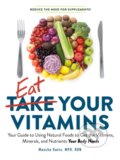 Kniha: Eat Your Vitamins (Mascha Davis). Adams Media, 2020 Kniha: Eat Your Vitamins (Mascha Davis). Adams Media, 2020
