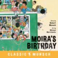 Kniha: Moira's Birthday (Robert Munsch). Annick, 2019 Kniha: Moira's Birthday (Robert Munsch). Annick, 2019