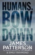 Kniha: Humans, Bow Down (James Patterson). Arrow Books, 2018 Kniha: Humans, Bow Down (James Patterson). Arrow Books, 2018