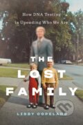 Kniha: The Lost Family (Libby Copeland). Abramis, 2020 Kniha: The Lost Family (Libby Copeland). Abramis, 2020