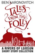 Kniha: Tales from the Folly (Ben Aaronovitch). , 2020 Kniha: Tales from the Folly (Ben Aaronovitch). , 2020