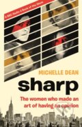 Kniha: Sharp (Michelle Dean). Fleet, 2019 Kniha: Sharp (Michelle Dean). Fleet, 2019
