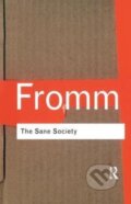 Kniha: The Sane Society (Erich Fromm). Routledge, 2017 Kniha: The Sane Society (Erich Fromm). Routledge, 2017