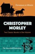 Kniha: Christopher Morley: Two Classic Novels in One Volume (Christopher Morley). Dover Publications, 2018 Kniha: Christopher Morley: Two Classic Novels in One Volume (Christopher Morley). Dover Publications, 2018