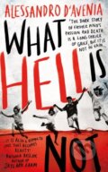 Kniha: What Hell Is Not (Alessandro D'avenia). Oneworld Publications, 2019 Kniha: What Hell Is Not (Alessandro D'avenia). Oneworld Publications, 2019