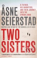 Kniha: Two Sisters (x Asne Seierstad). Virago, 2019 Kniha: Two Sisters (x Asne Seierstad). Virago, 2019
