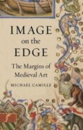 Kniha: Image on the Edge (Micheal Camille). Reaktion Books, 2019 Kniha: Image on the Edge (Micheal Camille). Reaktion Books, 2019