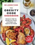 Kniha: The Obesity Code Cookbook (Dr Jason Fung). Scribe Publications, 2020 Kniha: The Obesity Code Cookbook (Dr Jason Fung). Scribe Publications, 2020