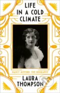 Kniha: Life in a Cold Climate (Laura Thompson). Apollo, 2020 Kniha: Life in a Cold Climate (Laura Thompson). Apollo, 2020