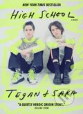 Kniha: High School: A Memoir (Sara Quin a Tegan Quin). Virago, 2020 Kniha: High School: A Memoir (Sara Quin a Tegan Quin). Virago, 2020