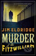 Kniha: Murder at the Fitzwilliam (Jim Eldridge). Allison & Busby, 2019 Kniha: Murder at the Fitzwilliam (Jim Eldridge). Allison & Busby, 2019