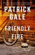 Kniha: Friendly Fire (Patrick Gale). Tinder, 2018 Kniha: Friendly Fire (Patrick Gale). Tinder, 2018