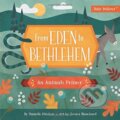 Kniha: From Eden to Bethlehem (Danielle Hitchen). Harvest House Publishers, 2018 Kniha: From Eden to Bethlehem (Danielle Hitchen). Harvest House Publishers, 2018