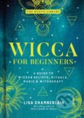 Kniha: Wicca for Beginners (Lisa Chamberlain). , 2020 Kniha: Wicca for Beginners (Lisa Chamberlain). , 2020