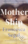 Kniha: Mother Ship (Francesca Segal). Vintage, 2020 Kniha: Mother Ship (Francesca Segal). Vintage, 2020