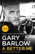 Kniha: A Better Me (Gary Barlow). Blink Publishing, 2019 Kniha: A Better Me (Gary Barlow). Blink Publishing, 2019