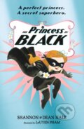 Kniha: The Princess in Black (Dean Hale a Shannon Hale). Walker books, 2017 Kniha: The Princess in Black (Dean Hale a Shannon Hale). Walker books, 2017