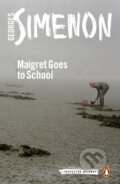 Kniha: Maigret Goes to School (Simenon Georges). Penguin Classics, 2017 Kniha: Maigret Goes to School (Simenon Georges). Penguin Classics, 2017
