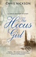 Kniha: The Hocus Girl (Chris Nickson). Severn House, 2019 Kniha: The Hocus Girl (Chris Nickson). Severn House, 2019