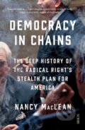 Kniha: Democracy in Chains (Nancy Maclean). Scribe Publications, 2017 Kniha: Democracy in Chains (Nancy Maclean). Scribe Publications, 2017