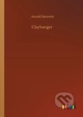 Kniha: Clayhanger (Arnold Bennett). Outlook, 2020 Kniha: Clayhanger (Arnold Bennett). Outlook, 2020