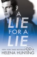 Kniha: A Lie for a Lie (Helena Hunting). Montlake Romance, 2019 Kniha: A Lie for a Lie (Helena Hunting). Montlake Romance, 2019