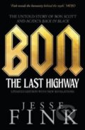 Kniha: Bon: The Last Highway (Jesse Fink). Black and White, 2018 Kniha: Bon: The Last Highway (Jesse Fink). Black and White, 2018