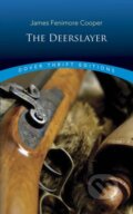 Kniha: The Deerslayer (Jamesfenimore Cooper). Dover Publications, 2019 Kniha: The Deerslayer (Jamesfenimore Cooper). Dover Publications, 2019