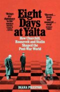 Kniha: Eight Days at Yalta (Diana Preston). Picador, 2020 Kniha: Eight Days at Yalta (Diana Preston). Picador, 2020