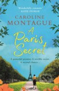 Kniha: A Paris Secret (Caroline Montague). Orion, 2020 Kniha: A Paris Secret (Caroline Montague). Orion, 2020