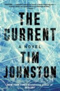 Kniha: The Current (Tim Johnston). Algonquin Books, 2019 Kniha: The Current (Tim Johnston). Algonquin Books, 2019