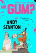 Kniha: What's for Dinner, Mr Gum? (Andy Stanton). Farshore, 2019 Kniha: What's for Dinner, Mr Gum? (Andy Stanton). Farshore, 2019