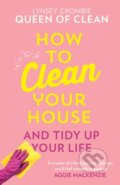 Kniha: How To Clean Your House (Queen of Clean Lynsey). HQ, 2019 Kniha: How To Clean Your House (Queen of Clean Lynsey). HQ, 2019