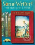 Kniha: Some Writer! (Melissa Sweet). Clarion Books, 2019 Kniha: Some Writer! (Melissa Sweet). Clarion Books, 2019