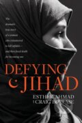 Kniha: Defying Jihad (Esther Ahmad). Tyndale House Publishers, 2019 Kniha: Defying Jihad (Esther Ahmad). Tyndale House Publishers, 2019