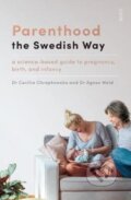Kniha: Parenthood the Swedish Way (Agnes Wold a Cecilia Chrapkowska). Scribe Publications, 2020 Kniha: Parenthood the Swedish Way (Agnes Wold a Cecilia Chrapkowska). Scribe Publications, 2020