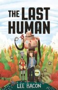 Kniha: The Last Human (Lee Bacon). Piccadilly, 2019 Kniha: The Last Human (Lee Bacon). Piccadilly, 2019