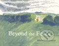 Kniha: Beyond the Fence (Maria Gulemetova). Childs Play, 2017 Kniha: Beyond the Fence (Maria Gulemetova). Childs Play, 2017