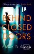 Kniha: Behind Closed Doors (Susan R. Sloan). Sphere, 2017 Kniha: Behind Closed Doors (Susan R. Sloan). Sphere, 2017