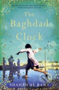 Kniha: The Baghdad Clock (Shahad Al Rawi). Oneworld Publications, 2019 Kniha: The Baghdad Clock (Shahad Al Rawi). Oneworld Publications, 2019