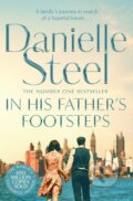 Kniha: In His Father's Footsteps (Danielle Steel). Pan Books, 2019 Kniha: In His Father's Footsteps (Danielle Steel). Pan Books, 2019