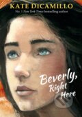 Kniha: Beverly, Right Here (Kate Dicamillo). Walker books, 2019 Kniha: Beverly, Right Here (Kate Dicamillo). Walker books, 2019