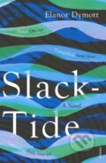 Kniha: Slack-Tide (Elanor Dymott). Vintage, 2020 Kniha: Slack-Tide (Elanor Dymott). Vintage, 2020