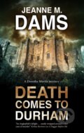 Kniha: Death Comes to Durham (Jeanne M. Dams). Severn House, 2020 Kniha: Death Comes to Durham (Jeanne M. Dams). Severn House, 2020