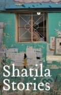 Kniha: Shatila Stories (Various). Peirene Press, 2018 Kniha: Shatila Stories (Various). Peirene Press, 2018