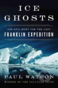 Kniha: Ice Ghosts (Paul Watson). WW Norton & Co, 2017 Kniha: Ice Ghosts (Paul Watson). WW Norton & Co, 2017