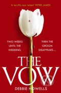 Kniha: The Vow (Debbie Howells). Avon, 2020 Kniha: The Vow (Debbie Howells). Avon, 2020