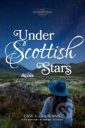 Kniha: Under Scottish Stars (Carla Laureano). Tyndale House Publishers, 2020 Kniha: Under Scottish Stars (Carla Laureano). Tyndale House Publishers, 2020