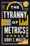 Kniha: The Tyranny of Metrics, 2019 Kniha: The Tyranny of Metrics, 2019